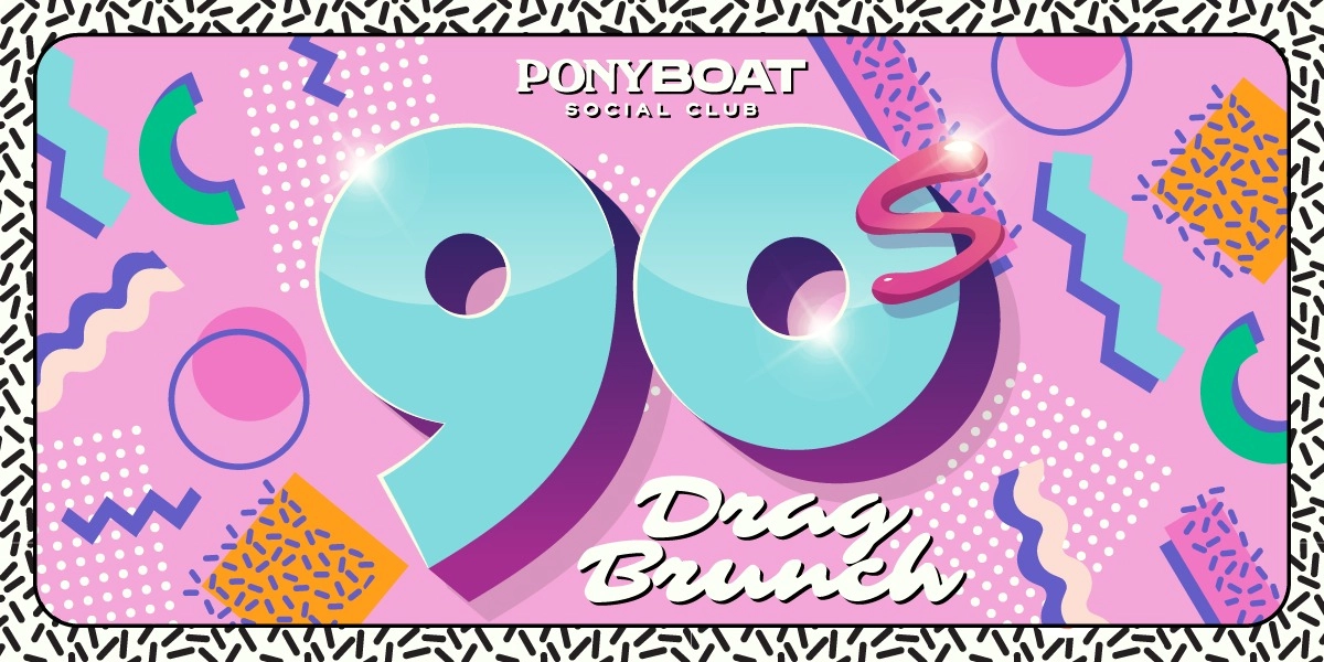 Event image for PonyBoat Social Club 90s Drag Brunch featuring Mya Foxx