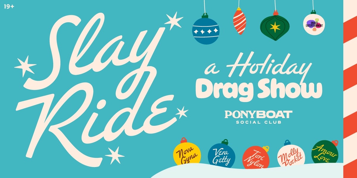 Event image for PonyBoat Slay Ride - a holiday drag show