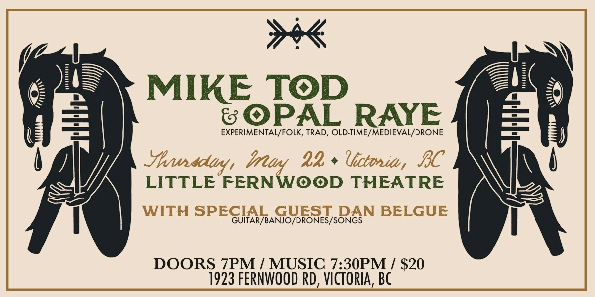 Event image for Mike Tod & Opal Raye w/ Dan Belgue - Little Fernwood Theatre