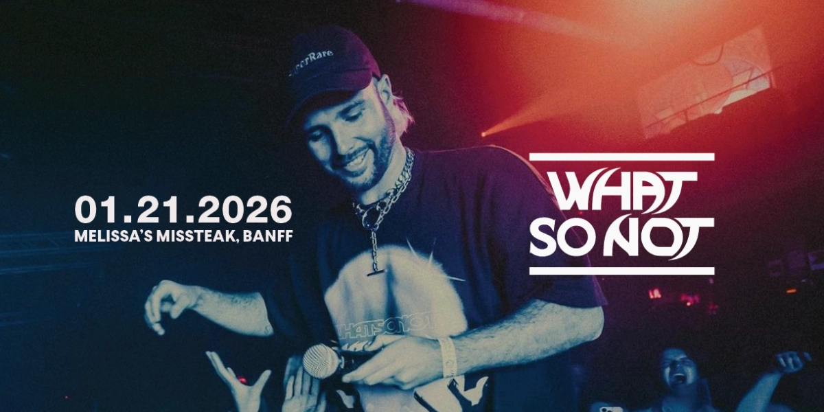 Event image for What So Not - Banff