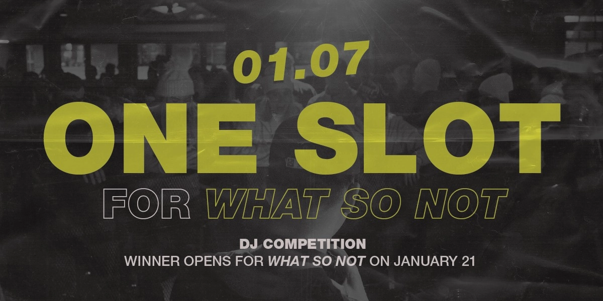 Event image for One Slot for What So Not