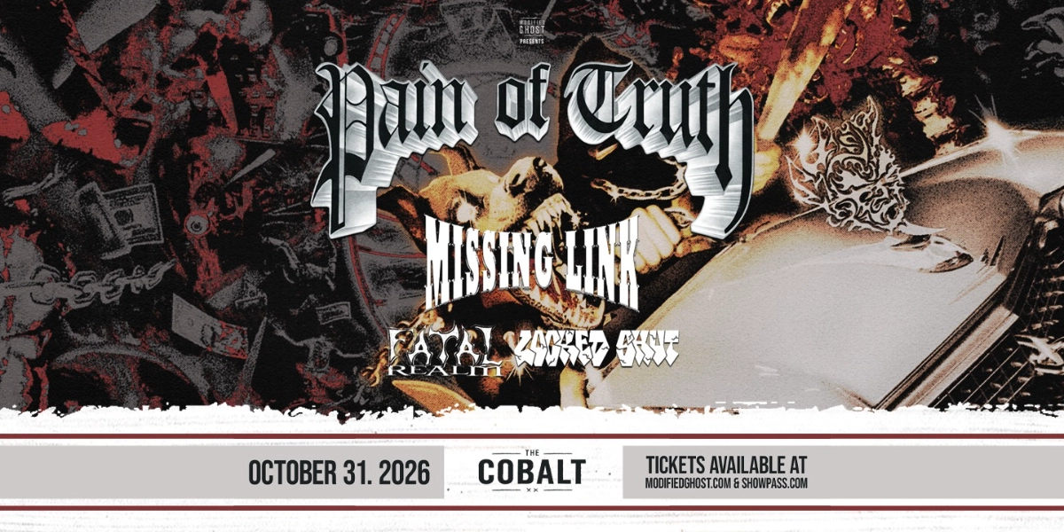 Event image for PAIN OF TRUTH with Missing Link, Fatal Realm & Locked Shut