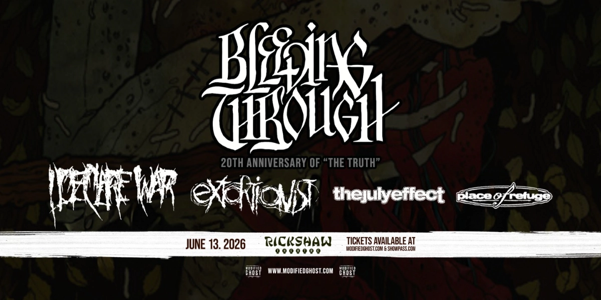 Event image for BLEEDING THROUGH with I Declare War, Extortionist, The July Effect & Place Of Refuge
