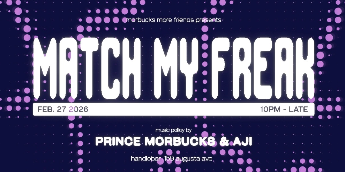 Event image for MATCH MY FREAK: Presented by Morbucks More Friends