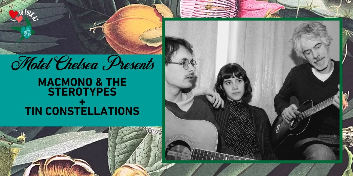 Event image for Macmono and the Stereotypes & Tin Constellations