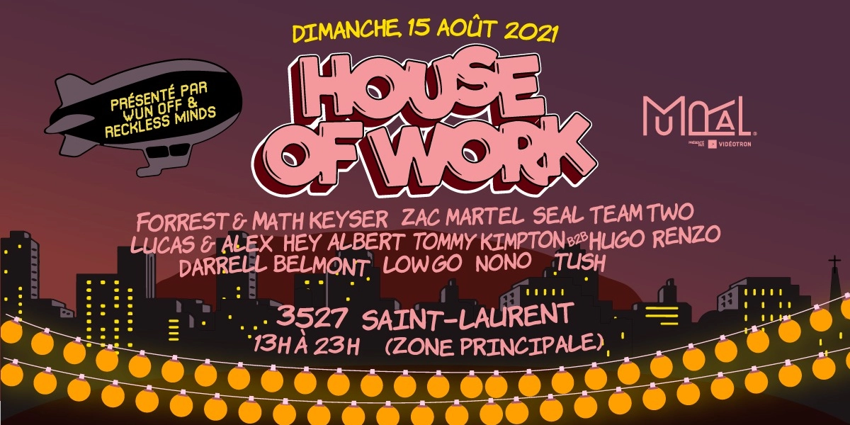 Event image for *COMPLET* MURAL présente : House of Work