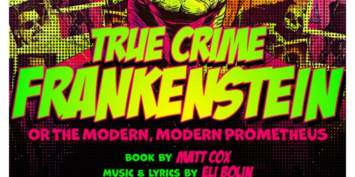 Event image for TRUE CRIME FRANKENSTEIN