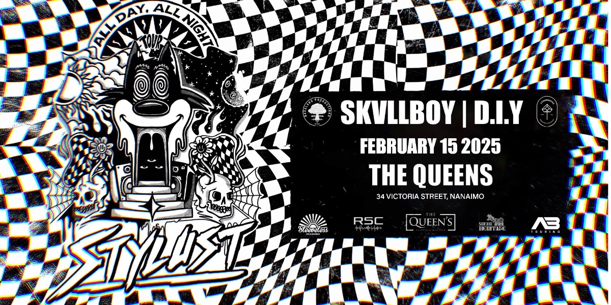 Event image for STYLUST  ~ SKVLLBOY ~ D.I.Y. AT THE QUEENS NANAIMO SATURDAY FEBRUARY 15TH!!!