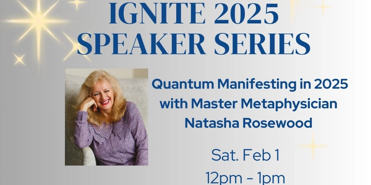 Event image for IGNITE 2025 Speaker Series - Quantum Manifesting in 2025