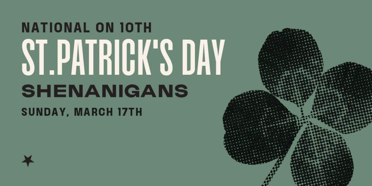 Event image for St. Patricks Day @ NTNL 10th