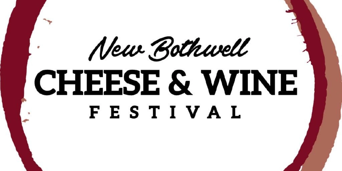 Event image for NEW BOTHWELL CHEESE & WINE FESTIVAL