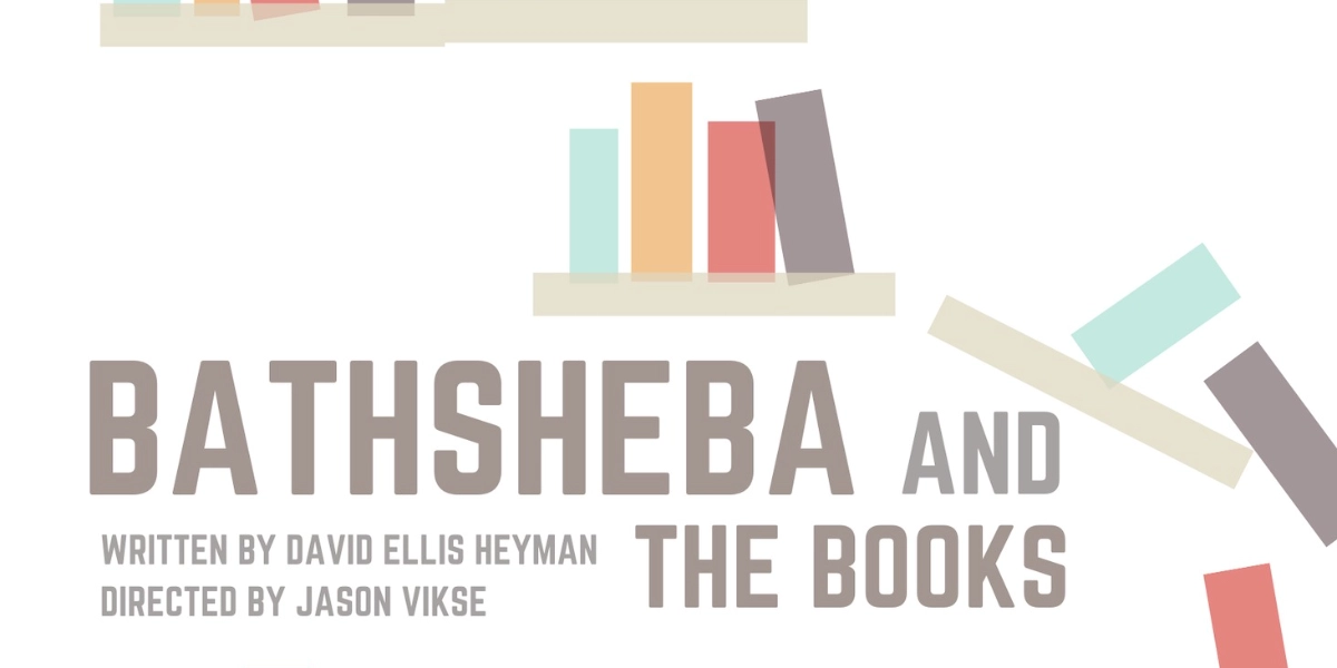 Event image for Bathsheba and the Books by David Heyman at Kelowna Fringe 2022