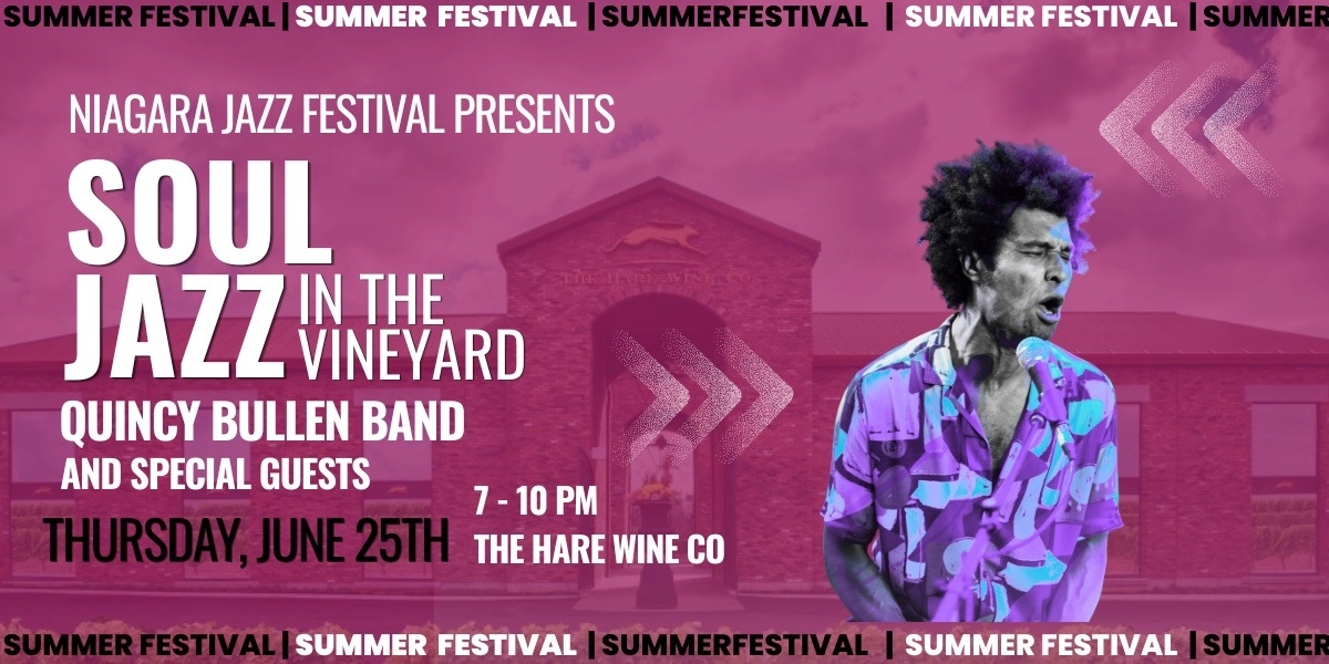 SOUL JAZZ IN THE VINEYARD - 769 Niagara Stone Road - Niagara-on