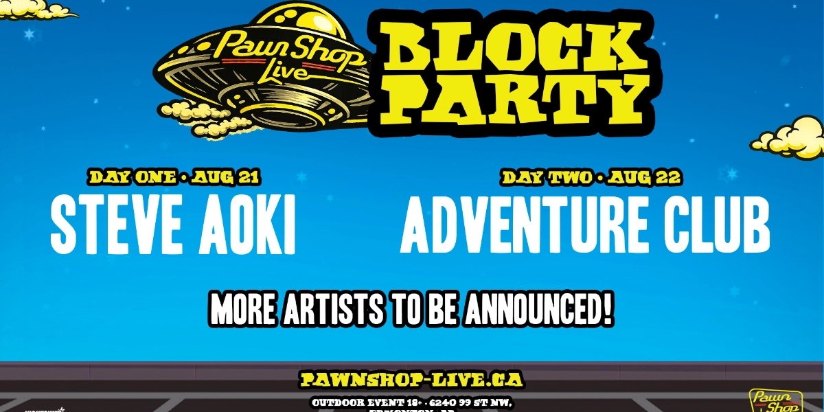 Event image for Pawn Shop Block Party 2026 w/ STEVE AOKI (Day 1) & Adventure Club (Day 2) + MORE