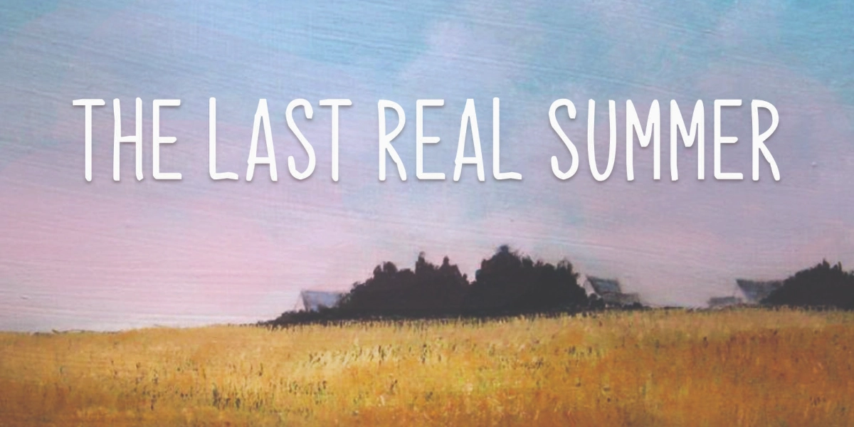 Event image for The Last Real Summer