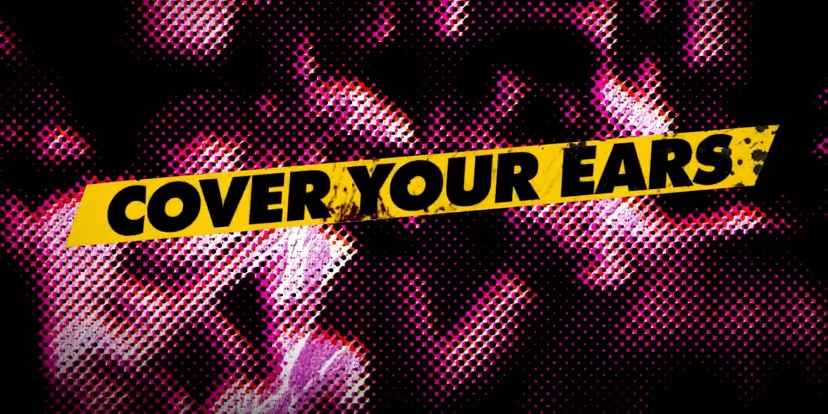 Event image for COVER YOUR EARS