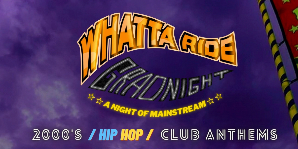Event image for Whatta Ride Grad Night
