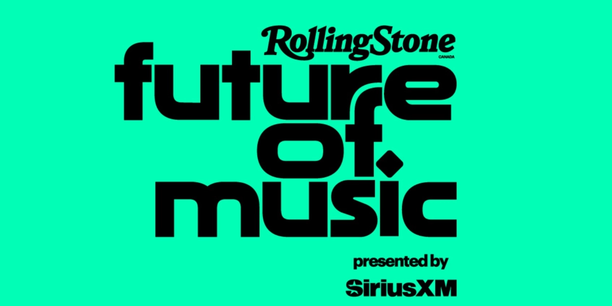 Event image for Rolling Stone Canada Future of Music Presented by SiriusXM