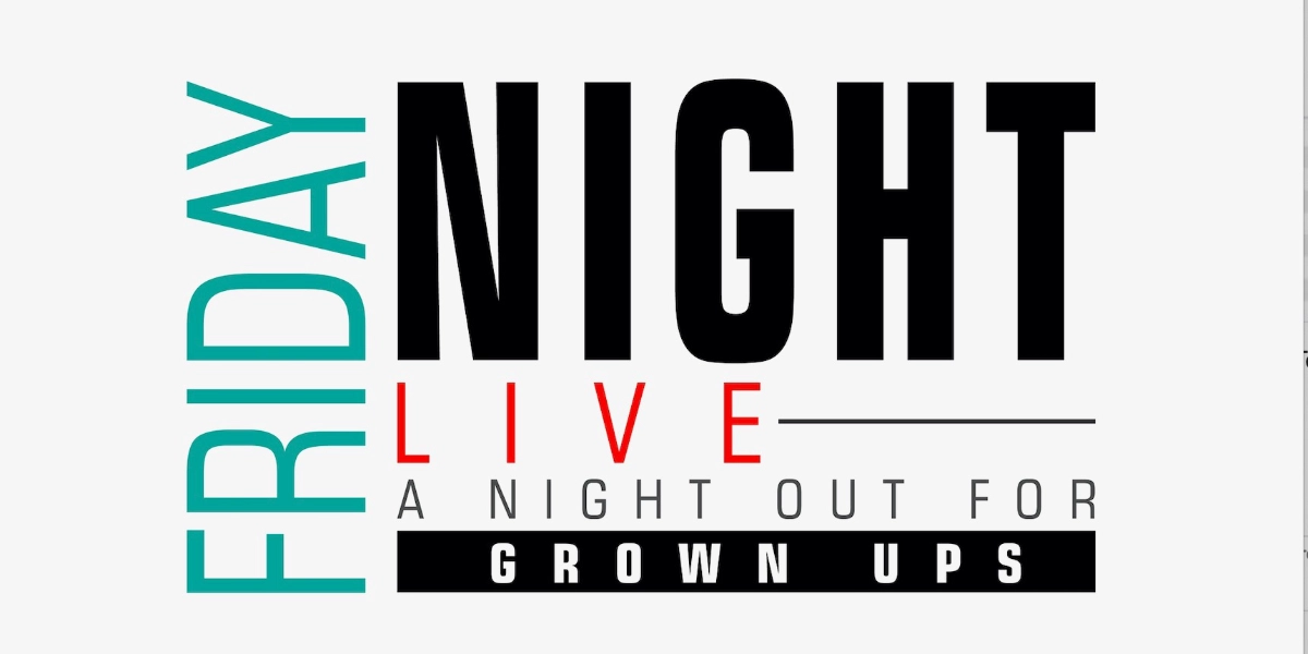 Event image for "Friday Night Live " A Night out for Grownups