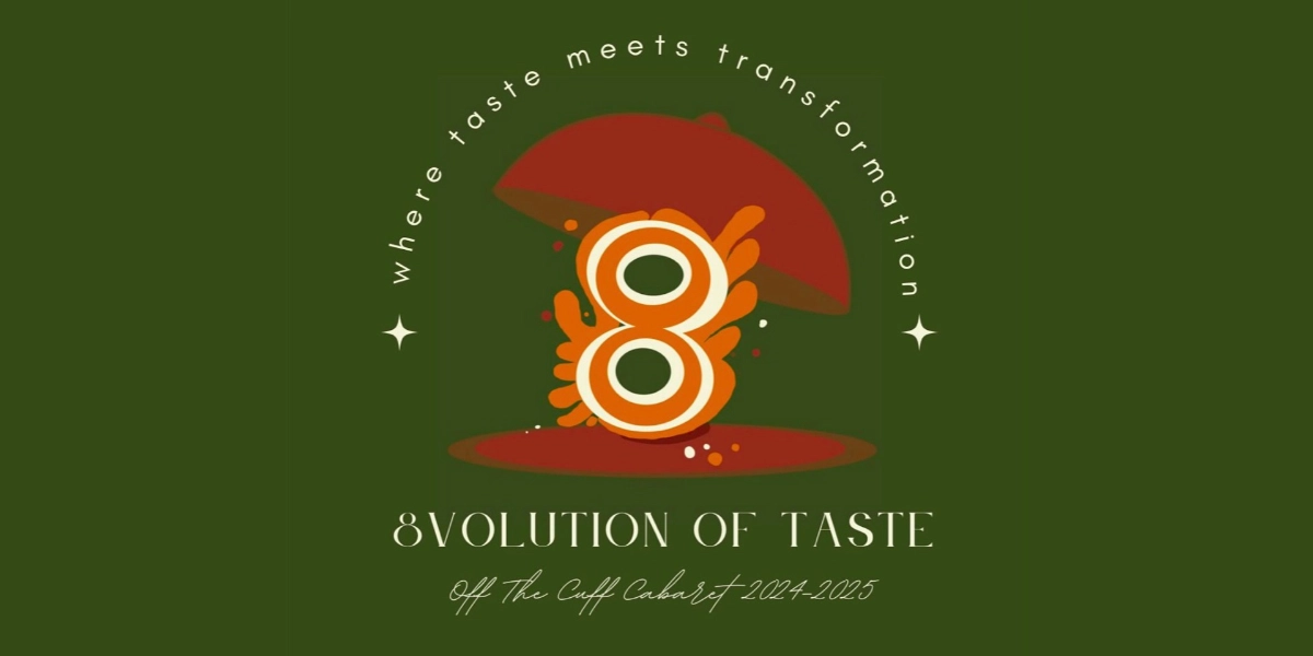 Event image for Off-The-Cuff Cabaret: 8Volution Of Taste!