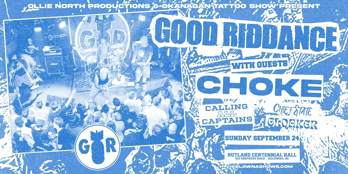 Event image for Good Riddance, Choke, Calling All Captains, Chief State, Cloaker