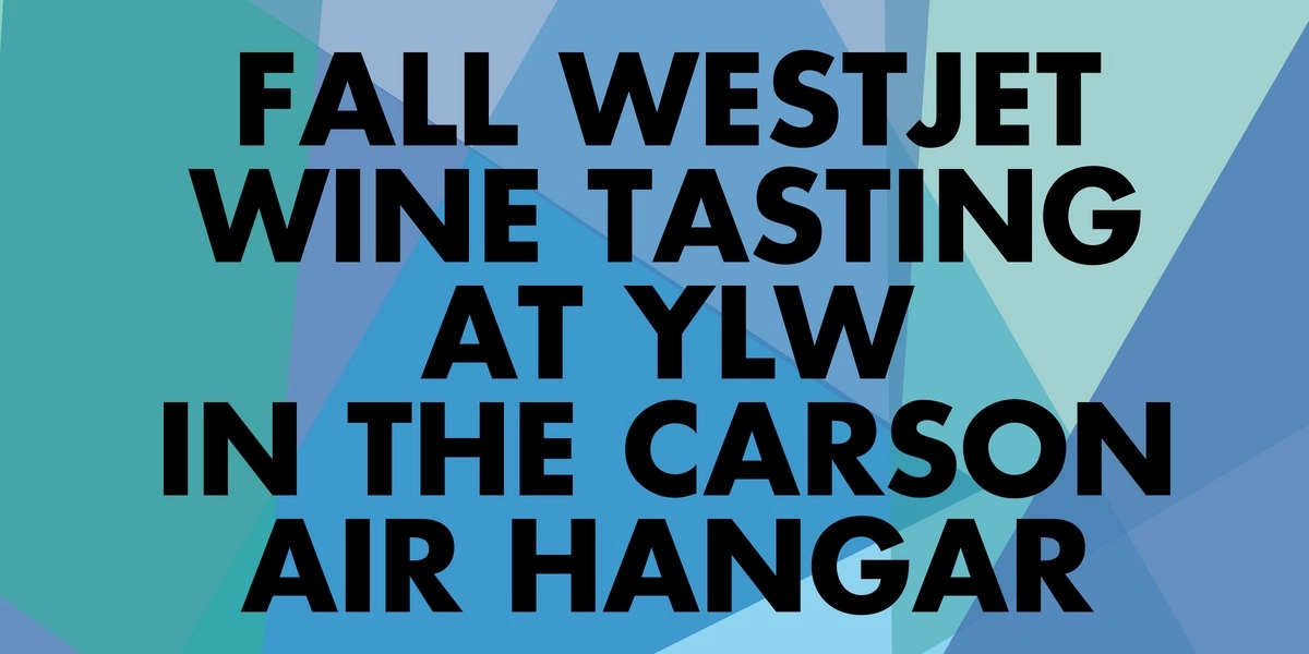 Event image for The Fall WestJet Wine Tasting at The Kelowna International Airport