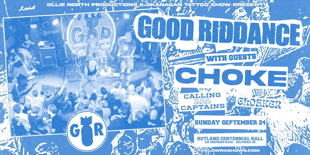 Event image for Good Riddance w/ Choke, Calling All Captains, Cloaker