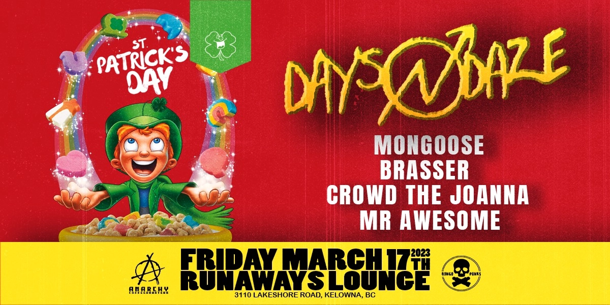 Event image for St Patty's Day with Days n Daze | Mongoose | Brasser | Crowd the Joanna | Mr Awesome