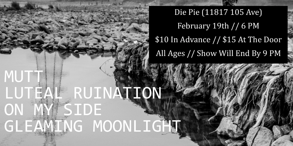 Event image for Mutt, Luteal Ruination, On My Side & Gleaming Moonlight