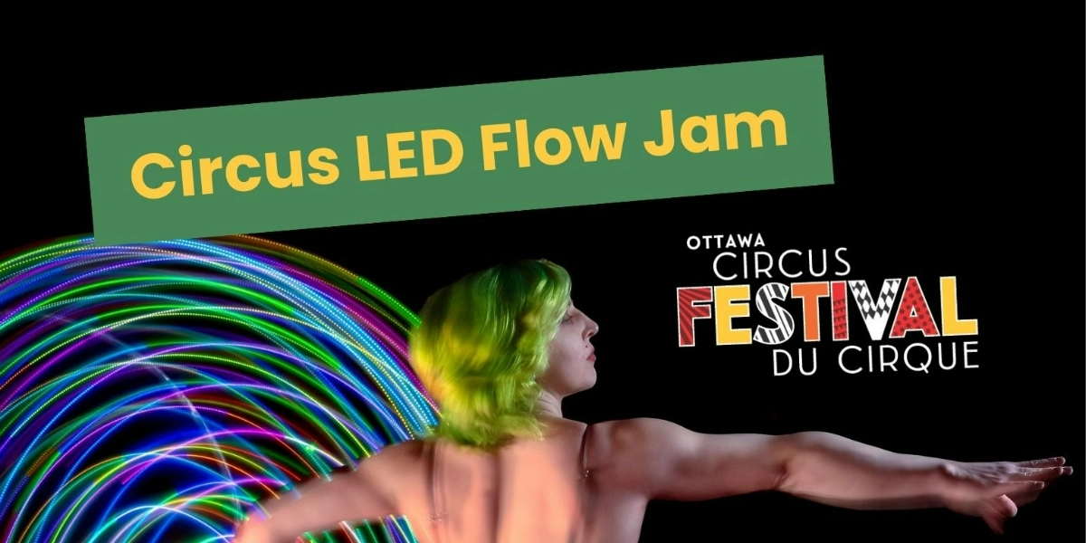Event image for Circus LED Flow Jam with Music.Art.People