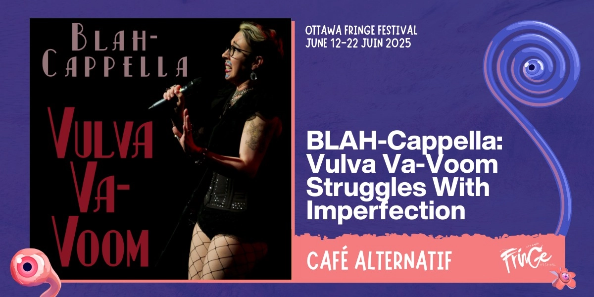 Event image for BLAH-Cappella: Vulva Va-Voom Struggles With Imperfection
