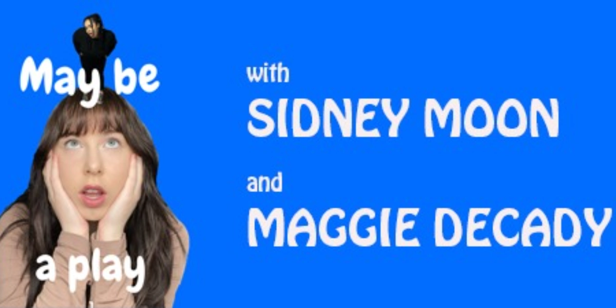 Event image for May Be a Play