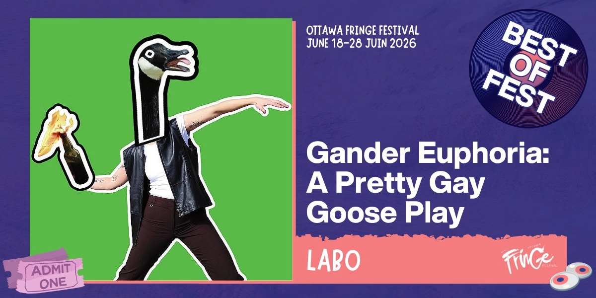 Event image for Best of Fest: Gander Euphoria: A Pretty Gay Goose Play
