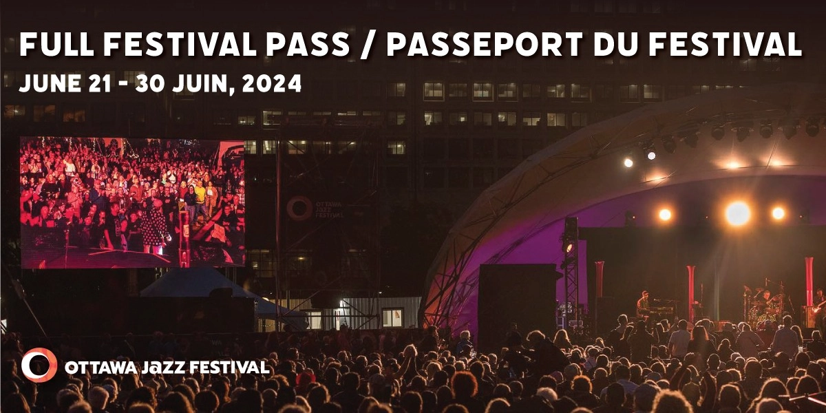 Event image for Ottawa Jazz Festival 2024 Full Festival Passes / Passeport de festival