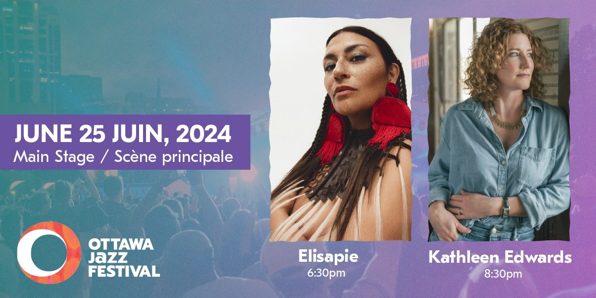 Event image for Elisapie | Kathleen Edwards - Tuesday June 25th 2024 Day Pass