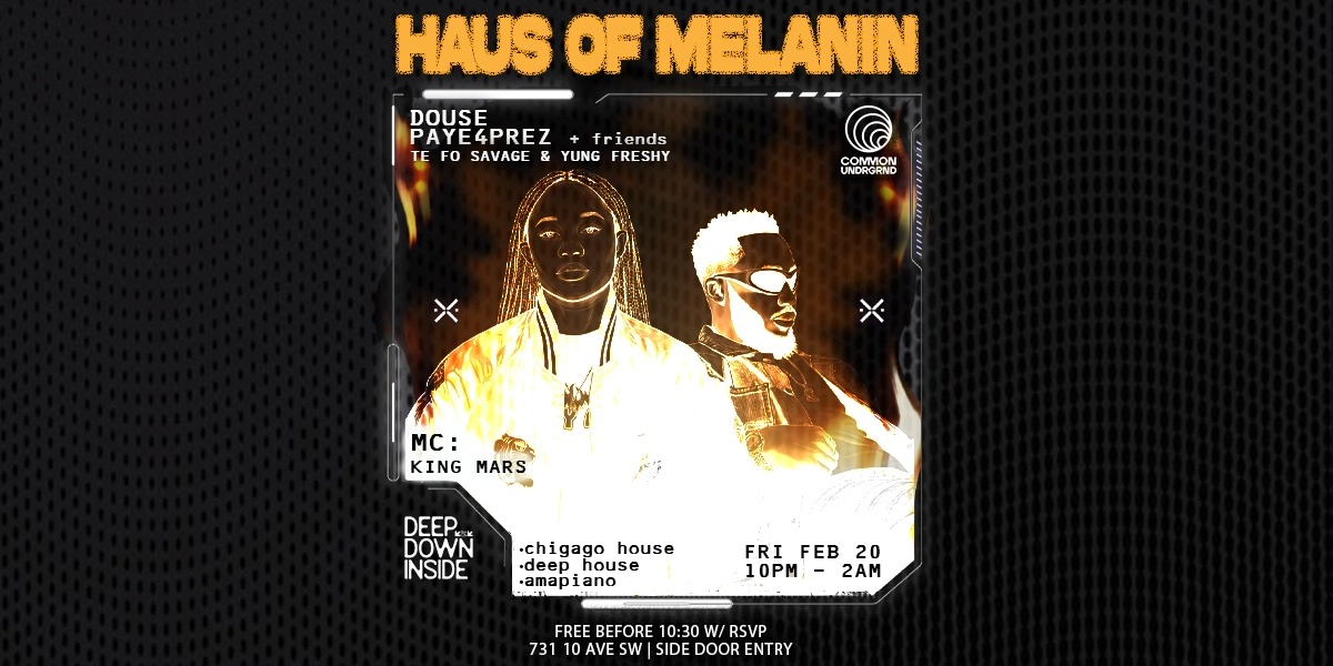Event image for HAUS OF MELANIN w/ PAYE4PREZ , DOUSE and friends