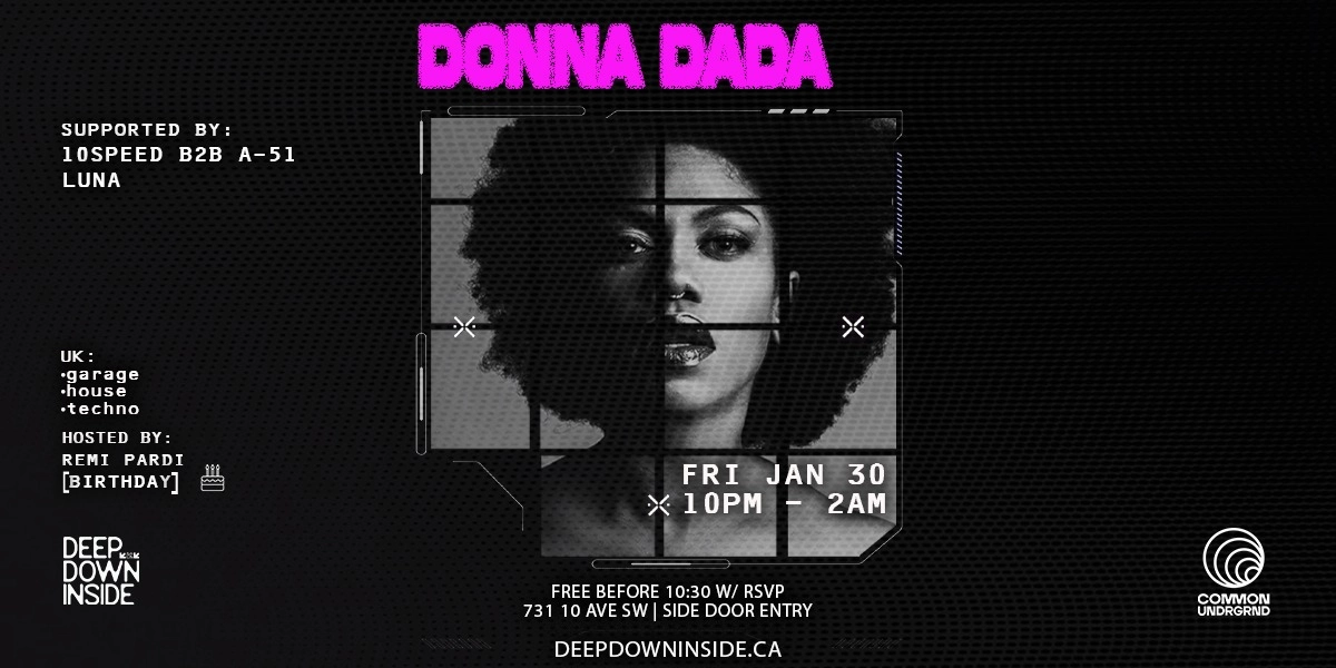 Event image for DEEP DOWN INSIDE w/ Donna Dada, A-51, 10SPEED, Luna