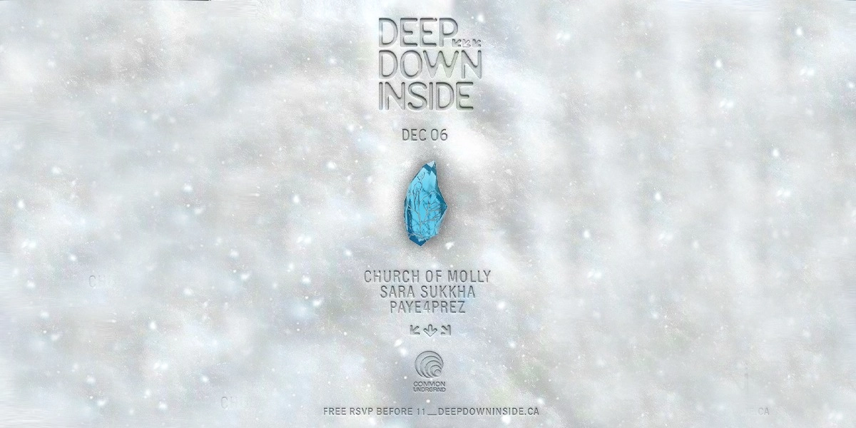 Event image for DEEP DOWN INSIDE: W/ CHURCH OF MOLLY, SARA SUKKHA & PAYE4PREZ