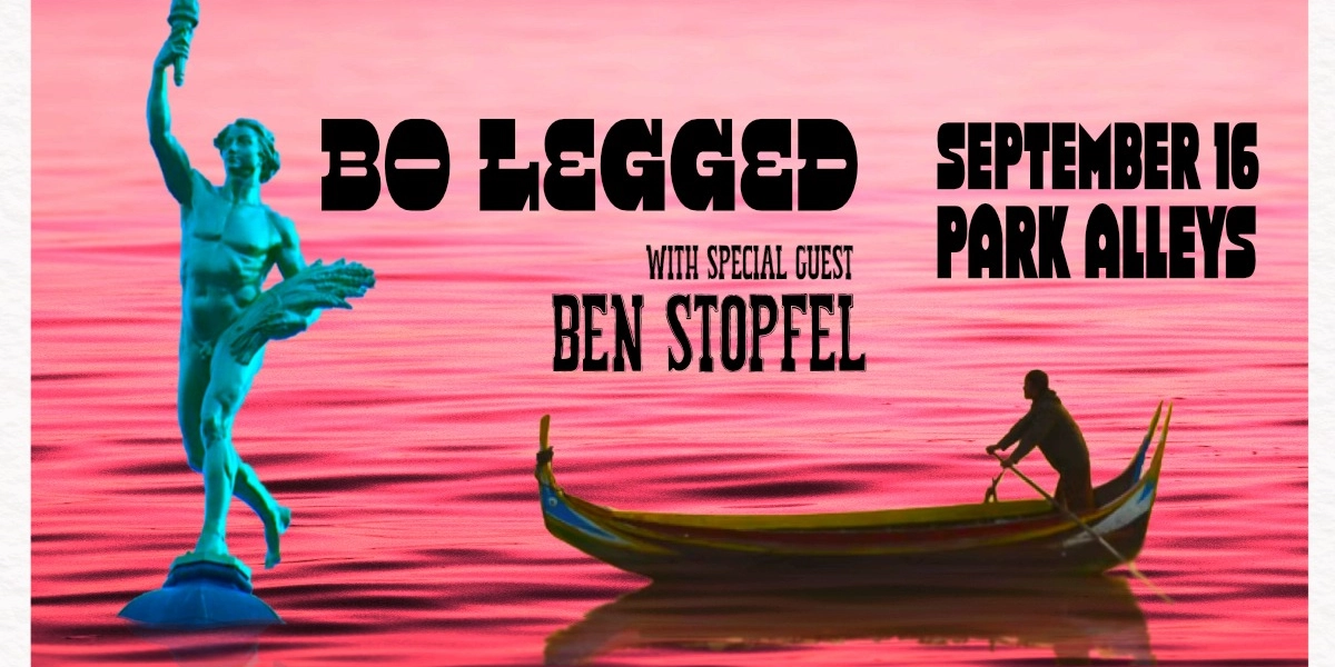 Event image for Bo Legged with Ben Stopfel