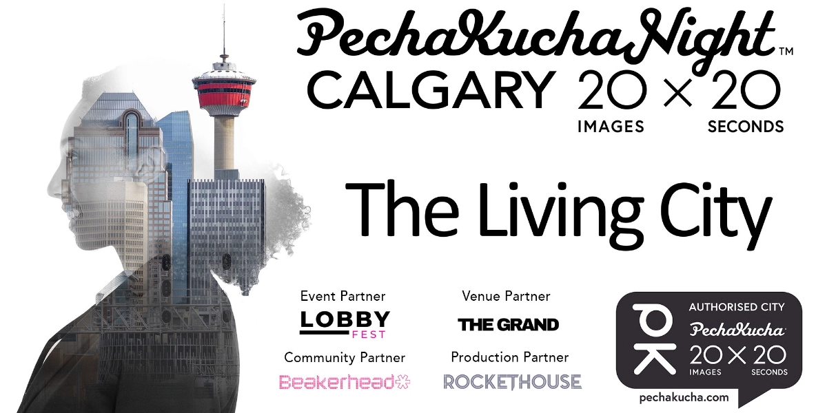 Event image for PechaKucha Night Calgary #42: The Living City