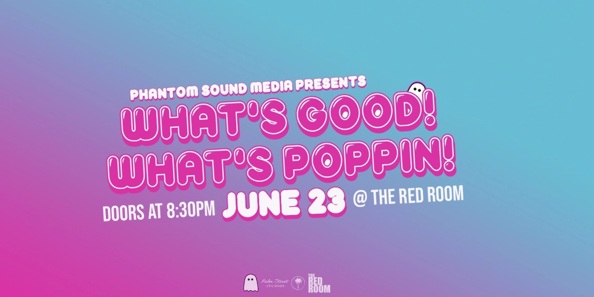 Event image for What's Good! What's Poppin!