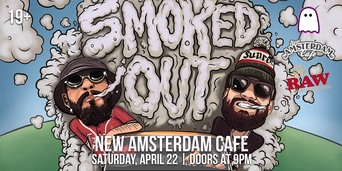Event image for Smoked Out at the New Amsterdam Cafe