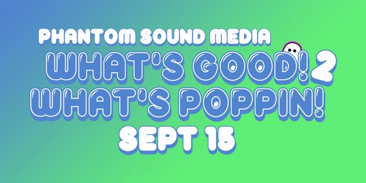 Event image for What's Good! What's Poppin! 2