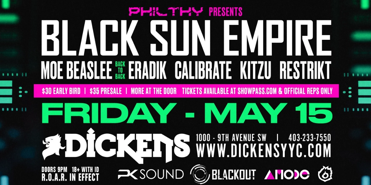 Event image for Philthy City DNB Presents: BLACK SUN EMPIRE - Fri May 15th - Dickens Pub