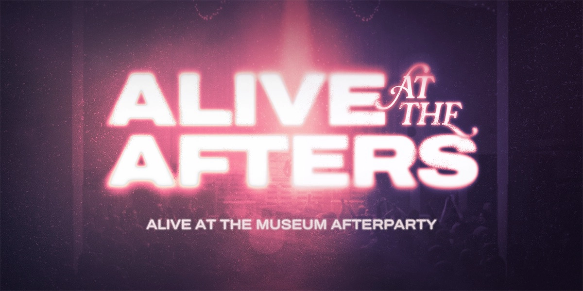 Event image for ALWAYS AFTERS: Alive at the Museum Edition