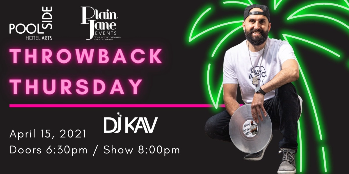 Event image for Throwback Thursday w/ DJ KAV at Poolside by Hotel Arts