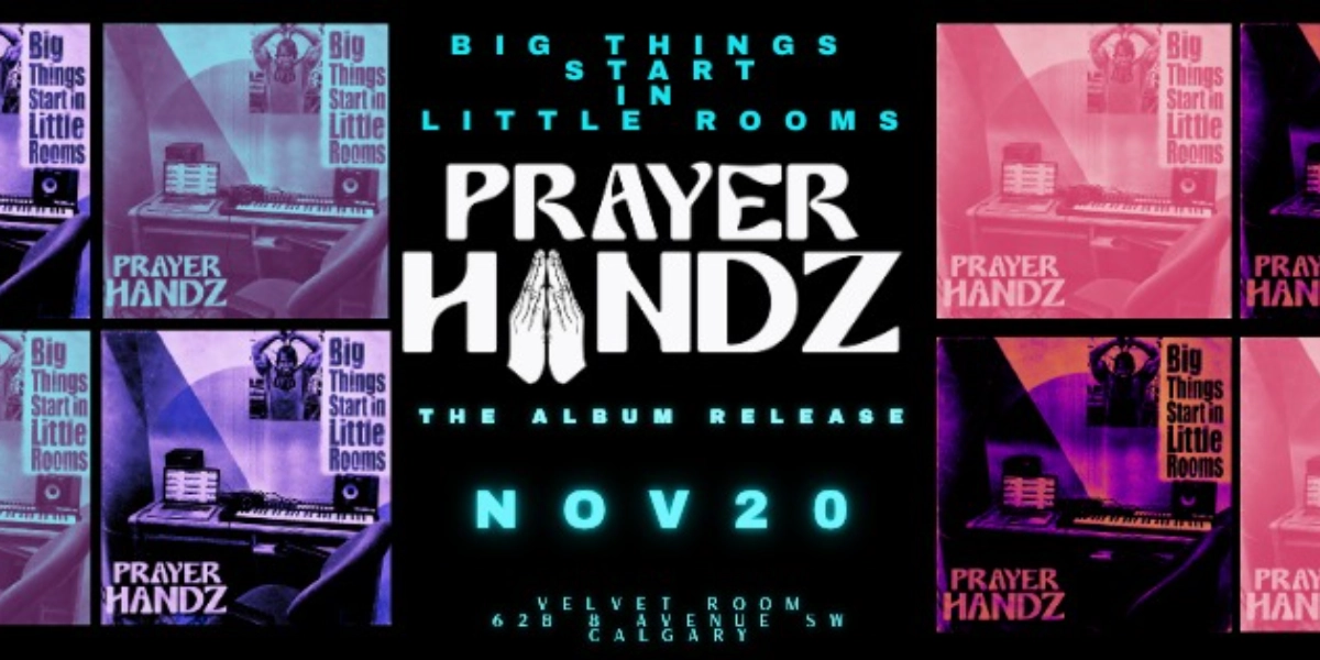 PRAYER HANDZ - BIG THINGS START IN LITTLE ROOMS - THE ALBUM