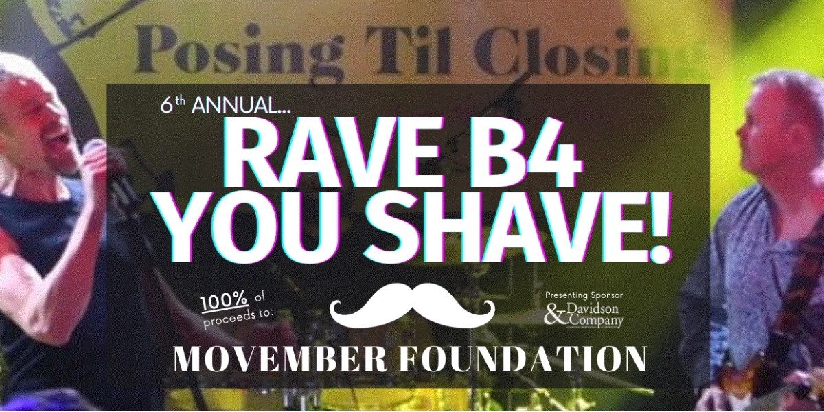 Event image for "Rave B4 You Shave" 6th annual Movember Fundraiser