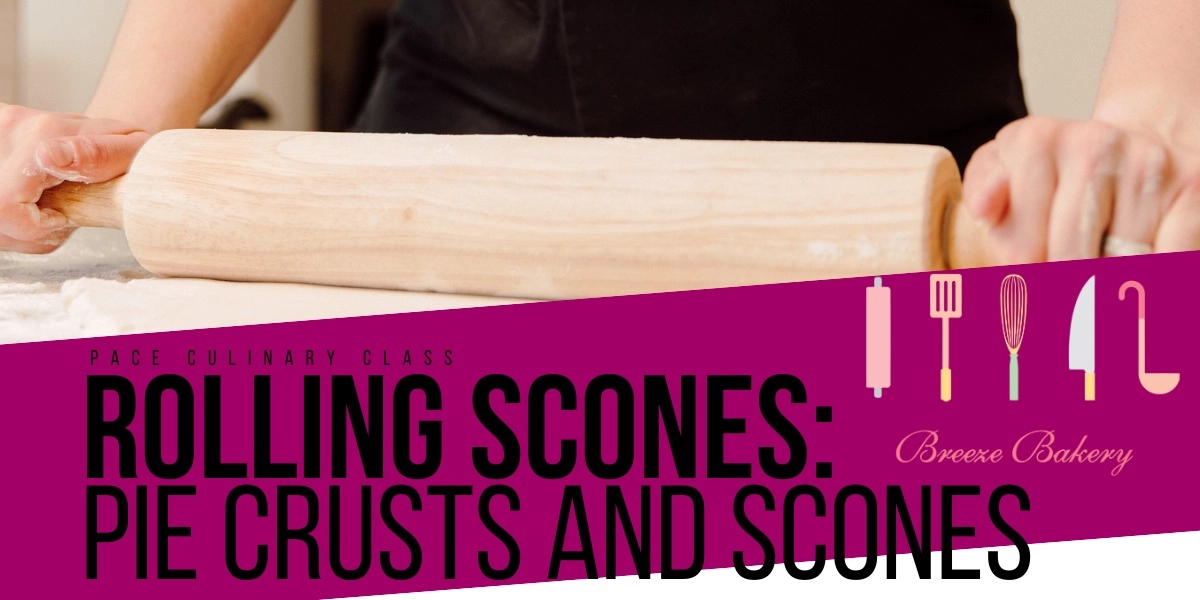 Event image for Rolling Scones: Pie Crusts and Scones With Breeze Bakery