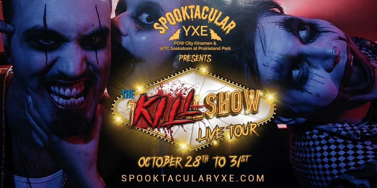 Event image for Spooktacular YXE presents “The Kill Show”,